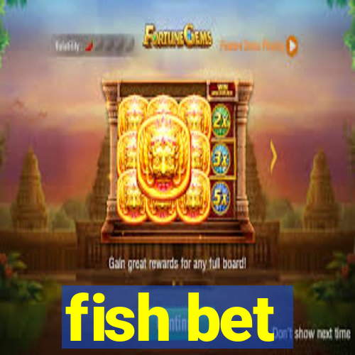 fish bet